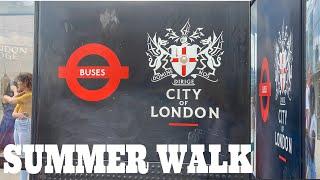 SUMMER WALKING THE CITY OF LONDON@WalkingAroundLondon