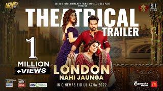 London Nahi Jaunga | Official Trailer | Humayun Saeed | Mehwish Hayat | Kubra Khan