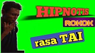 HIPNOTIS ROKOK RASA TAI | belajar hipnotis |hipnotis halus