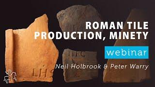 Mick Aston Annual Lecture 2023: Roman Tile Production at Minety