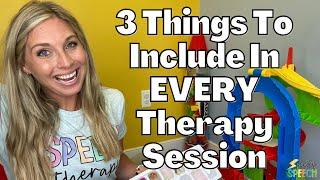 3 THINGS ALL SPEECH THERAPY SESSIONS SHOULD INCLUDE: Improve ATTENTION, MOTIVATION and PARTICIPATION