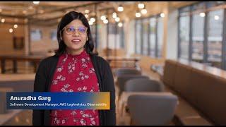 Working at AWS in the CloudWatch Logs Team - Anuradha, Software Development Manager