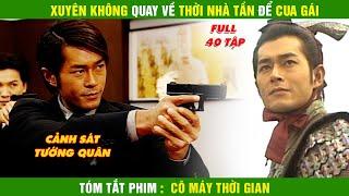 Review Phim Cổ Máy Thời Gian TVB , Review Phim hay , Tóm Tắt Phim Cổ Trang Hay