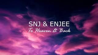 ENJEE & SNJ  - To Heaven & Back