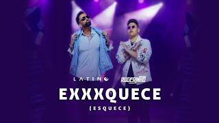 Latino & Rogerinho - EXXXQUECE(Esquece)