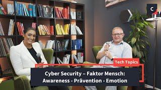 Tech Topics - Cyber Security – Faktor Mensch: Awareness - Prävention - Emotion