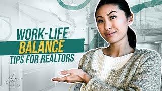 WORK-LIFE BALANCE  for REAL ESTATE AGENTS | Lu Zhou Toronto Real Estate