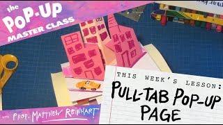 Pop-up Master Class with Matthew Reinhart: Pull Tab Pop-Up Page