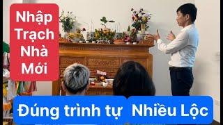 NHẬP TRẠCH NHÀ MỚI ĐÚNG TRÌNH TỰ VÀ NHIỀU TÀI LỘC