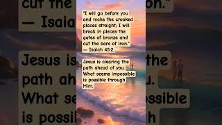 Isaiah 45:2 #bibleverse #godmotivation #motivation #99psalms9 #bibleverse #quotes #godsays