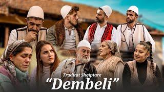 Traditat Shqiptare - Dembeli