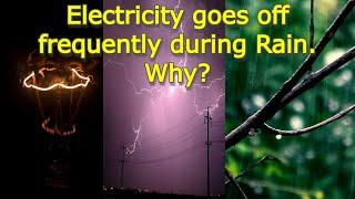 Why do Power cuts happen during the rainy season? Explained with Interesting & Practical Example.