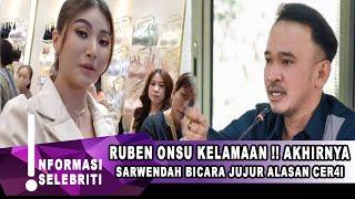 SARWENDAH LANGGAR KESEPAKATAN BOCORKAN ALASAN CERAI, RUBEN ONSU KECEWA BERAT? - GOSIP ARTIS HARI INI