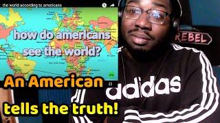 American Man Reacts to the world according to americans