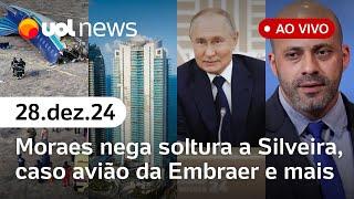 Moraes nega soltura de Daniel Silveira; Putin se desculpa após queda de avião da Embraer +| UOL News