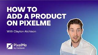 How To: Add a Product on PixelMe