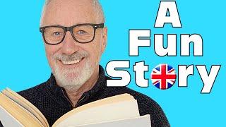 Learn British English with an ORIGINAL Story - Intermediate Level