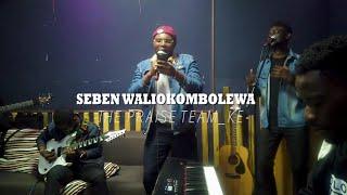 SEBEN WALIOKOMBOLEWA - THE PRAISE TEAM_Ke @ThePraiseTeam