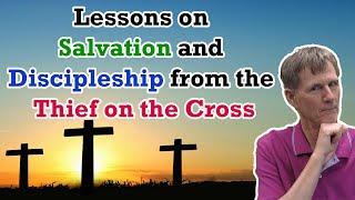 Catholic View of the Thief on the Cross on Salvation and Discipleship - Bob Wilkin