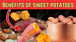 10 benefits of sweet potatoes| Surprising Benefits of Sweet Potatoes   Weight Loss Vision and More!