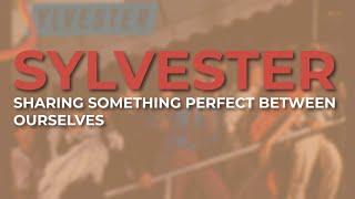 Sylvester - Sharing Something Perfect Between Ourselves (Live) (Official Audio)