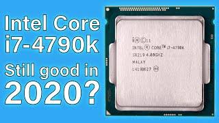 How does the Intel Core i7-4790k perform in 2020?