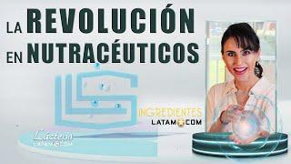 Como Transformar la INDUSTRIA de NUTRACÉUTICOS con LUBRIZOL Life Science Health & INGREDIENTES LATAM