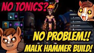 The Malkarion Hammer Build Without Tonics