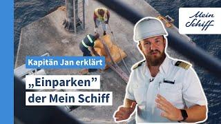 Kapitän Jan erklärt: Wie wird ein Kreuzfahrtschiff angelegt? I Mein Schiff
