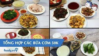 Tổng hợp các bữa cơm 50k với #Feedy| Feedy VN