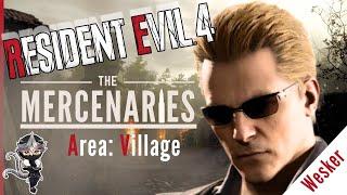 Resident Evil 4 Remake: The Mercenaries | Wesker | No Commentary [Zennosuke Kurohyou | Vtuber]