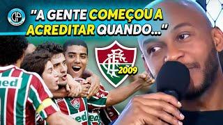 BASTIDORES DA ARRANCADA HISTÓRICA DO FLUMINENSE EM 2009