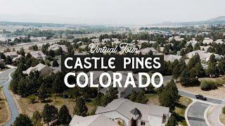 Virtual Tour of Castle Pines Colorado | Best Suburbs of Denver Colorado