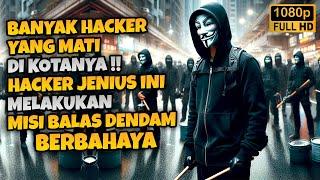 Balas Dendam Hacker Jenius Membalas Kematian Para Sahabatnya  Alur Cerita Film