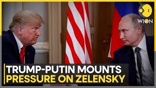 Russia-Ukraine War: Trump-Putin Mounts Pressure On Ukraine's Zelensky | World News | WION