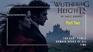 Wuthering Heights By Emily Bronte|Part Two|100 Best Public Domain Books|Full Audiobook|Silent