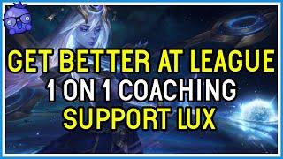 How to Get better at League of Legends with Support Coaching - Lux guide