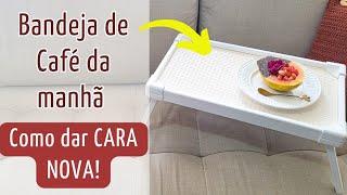 Transformei minha Bandeja de Café da Manhã de forma SIMPLES E GASTANDO POUCO! - DIY - Home Decor