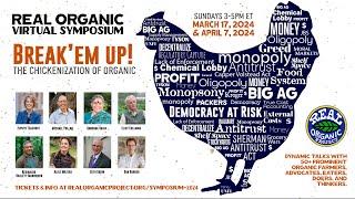 Real Organic Project Virtual Symposium 2024 | Break'Em Up! | 03/17/2024 from 3 to 5 pm ET