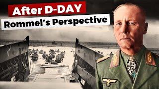 After D-Day: Rommel's View & Assessments