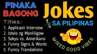 Pinaka Bagong Jokes Sa Pilipinas - Mixed Good Vibes