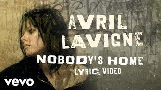 Avril Lavigne - Nobody's Home (Official Lyric Video)