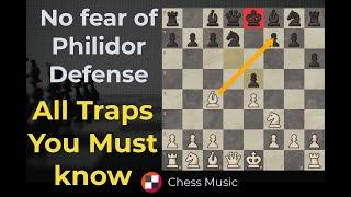 | No fear of Philidor Defense All Traps You Must know |