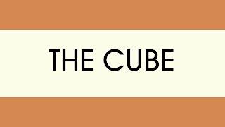 The Cube