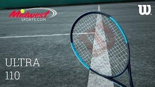 Wilson Ultra 110 Racquet Review | Midwest Sports