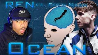 WHO AM I HEARING!?!?! | Ren | OCEAN | Eden Nash | REACTION | Commentary