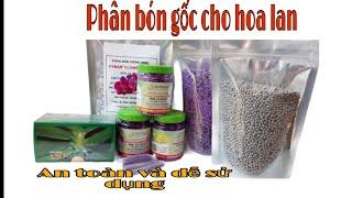 Giá những loại phân bón dùng cho hoa lan rất dễ sử dụng |Lh 0913 326 574|