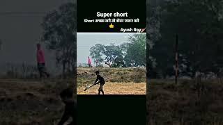 super short ayush Roy 