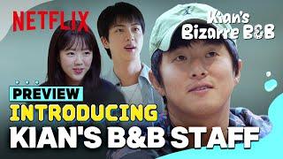 [Preview] Say hello to the B&B staff | Kian's Bizarre B&B | Netflix [ENG SUB]