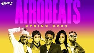 Afrobeats Spring 2024 Mix